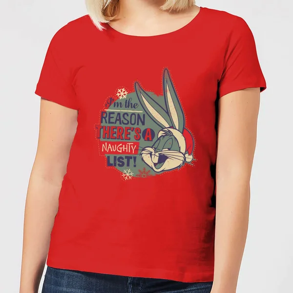 Looney Tunes I'm The Reason There Is A Naughty List Women's Christmas T-Shirt - Red 1 Looney Tunes I'm The Reason There Is A Naughty List Women's Christmas T-Shirt - Red
